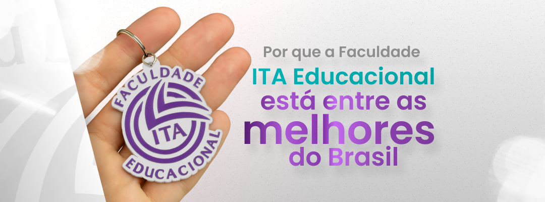 Por que a Faculdade ITA Educacional está entre as melhores do Brasil?