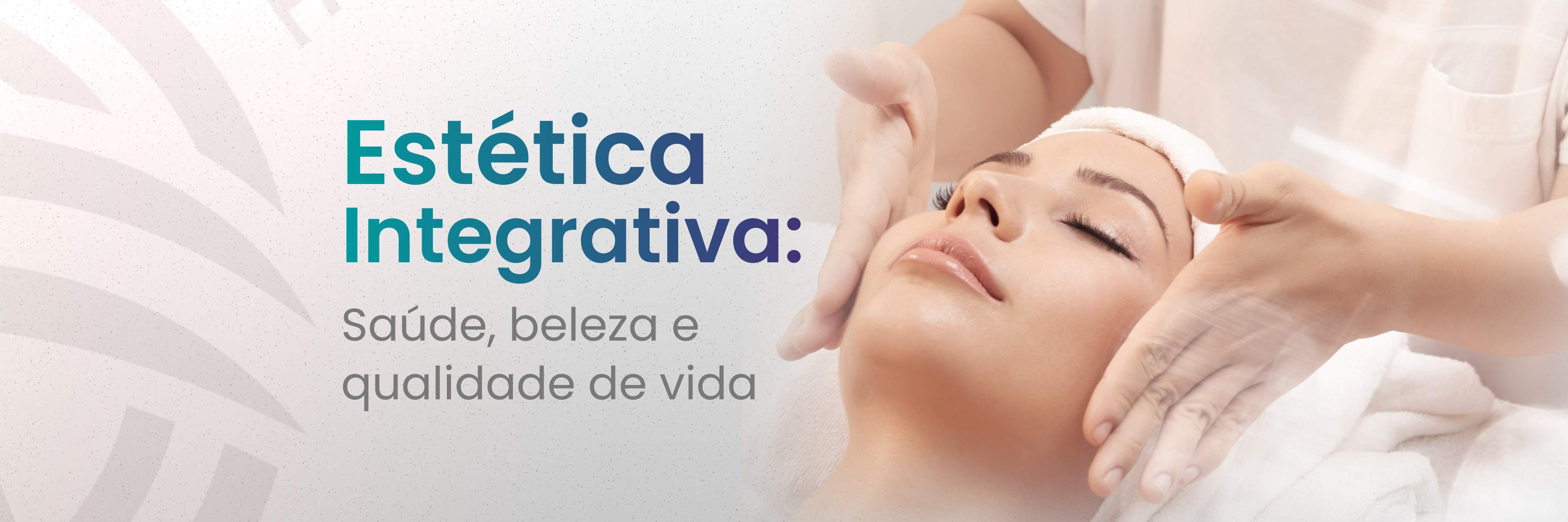 Estética Integrativa_ como unir saúde e beleza no atendimento ao cliente