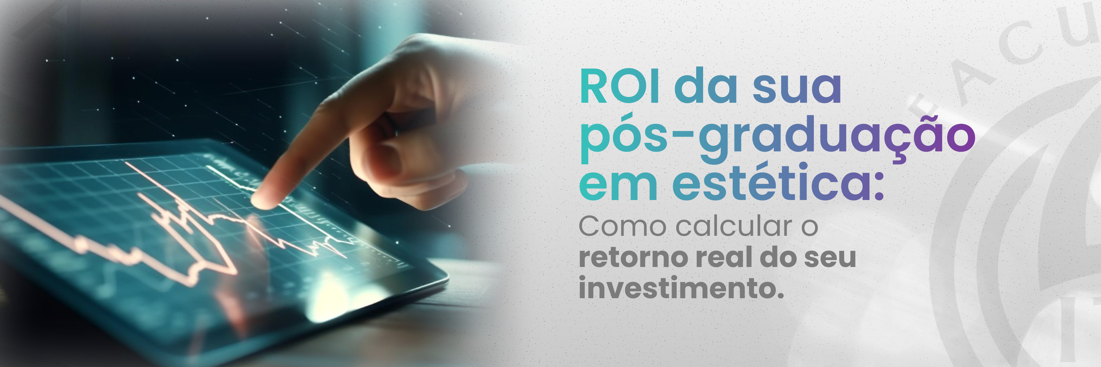 4 – BLOG – ITA – OUTUBRO – ROI da sua pós-graduação em estética_ como calcular o retorno real do seu investimento